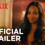 Zoe Saldana begins a love story on 'For the Ages' in Netflix's 'From Scratch' trailer (VIDEO)