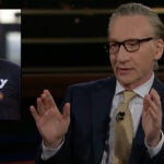 Bill Maher Defends Elon Musk From Haters: 'I Don't Know If [He] Is that the God we want to piss'